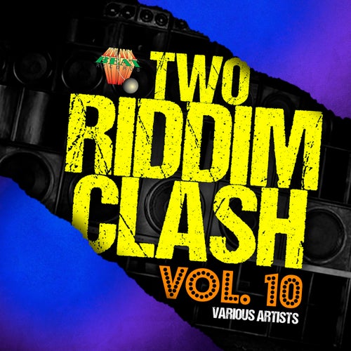 Two Riddim Clash Volume Ten