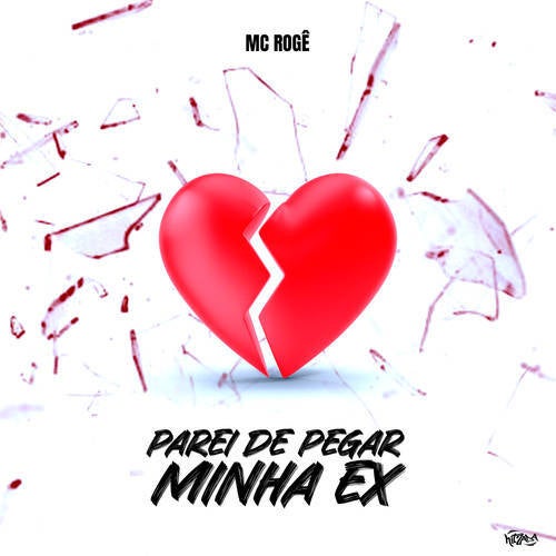 Parei de Pegar Minha Ex