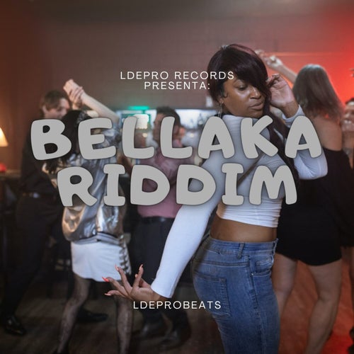 BELLAKA RIDDIM