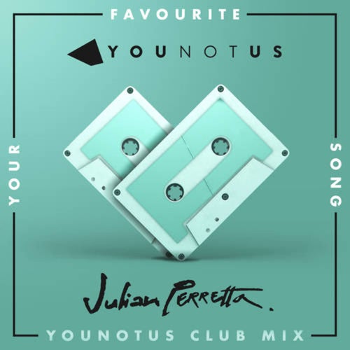 Your Favourite Song (YouNotUs Club Mix)
