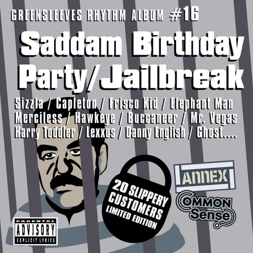 Greensleeves Rhythm Album #16: Saddam Birthday Party / Jailbreak