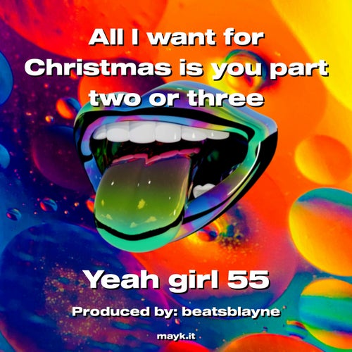 All I want for Christmas is you part two or three