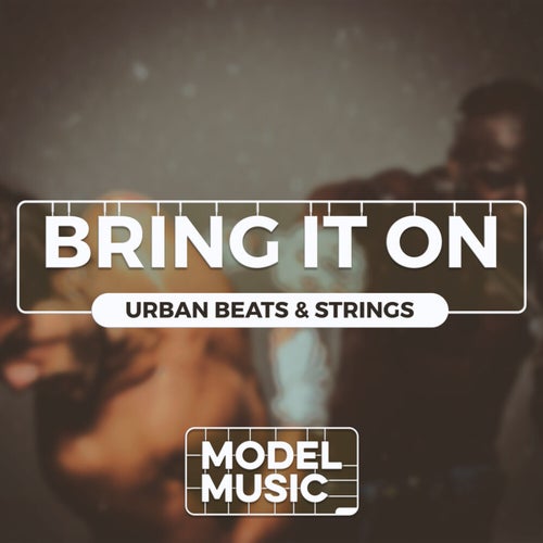 Bring It On - Urban Beats & Strings