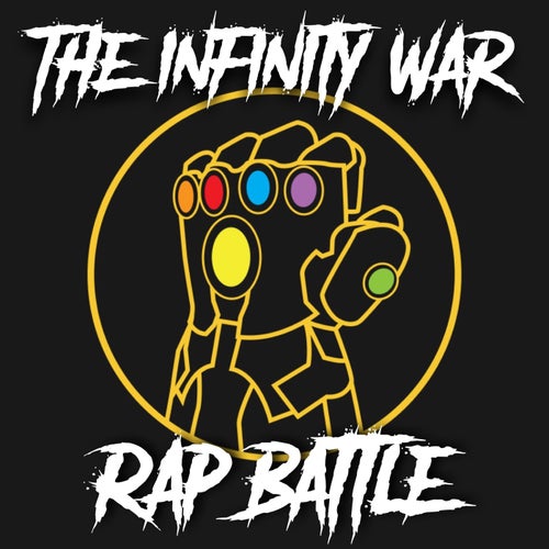 Infinity War Rap Battle (Daddyphatsnaps Edition)