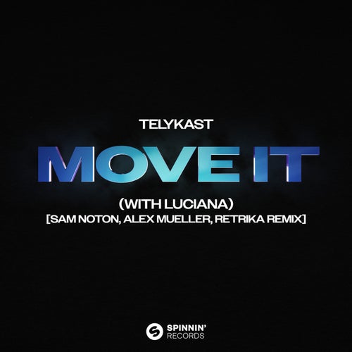 Move It (with Luciana) [Sam Noton, Alex Mueller, Retrika Remix] (Extended Mix)