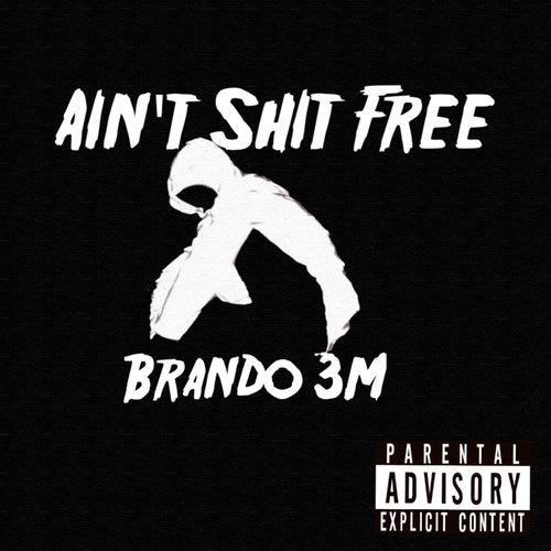 Ain't Shit Free