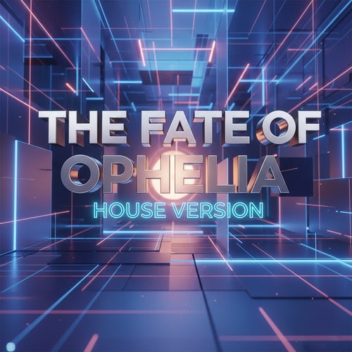 The Fate of Ophelia (House Versión)