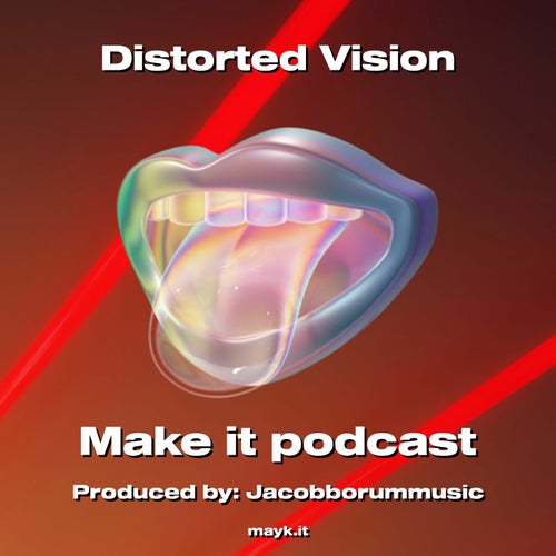 Distorted Vision