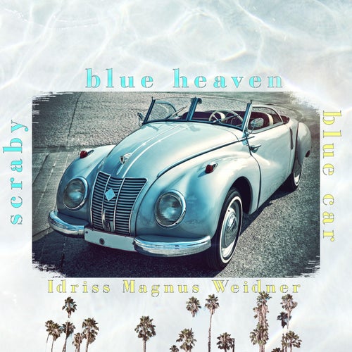 Blue Heaven / Blue Car