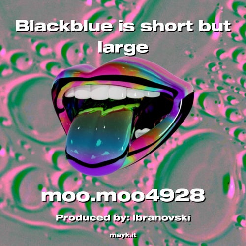 Blackblue is short but large