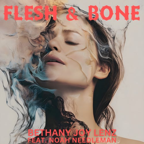 Flesh & Bone (feat. Noah Needleman)