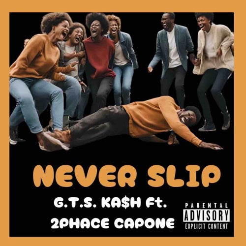 Never Slip (feat. 2PHACE CAPONE)