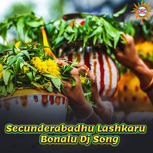 Secunderabadhu Lashkaru Bonalu Dj Song