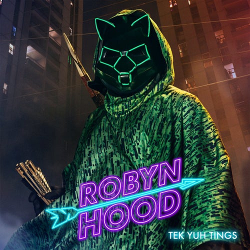 Tek Yuh Tings (From Original Series "Robyn Hood")