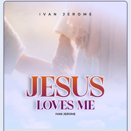 Jesus Loves Me