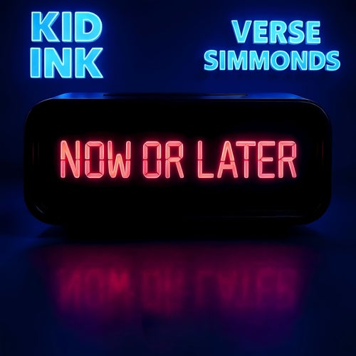Now Or Later (feat. Verse Simmonds)
