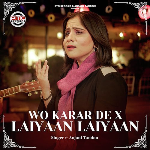 Wo Karar De X Laiyaan Laiyaan