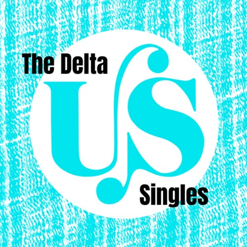 The Delta Singles (Remastered 2024)