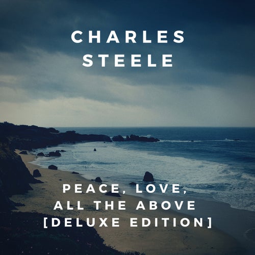 Peace, Love, All the Above (Deluxe Edition)