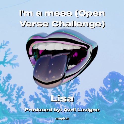 Im a mess (Open Verse Challenge)