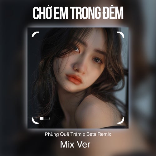 Chờ Em Trong Đêm (Remix)