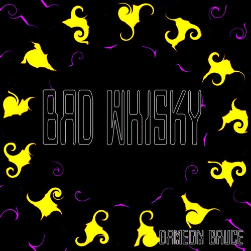 Bad Whisky
