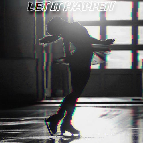 Let It Happen (Slowed Outro)