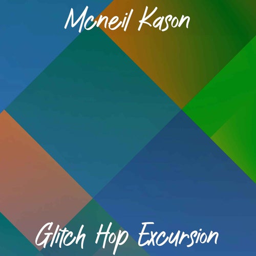 Glitch Hop Excursion