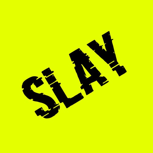 Slay
