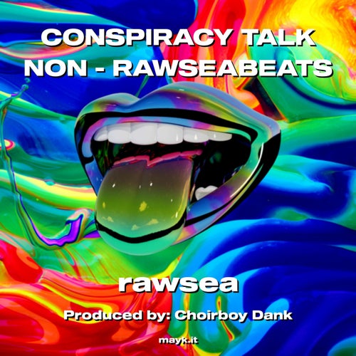 CONSPIRACY TALK NON - RAWSEABEATS