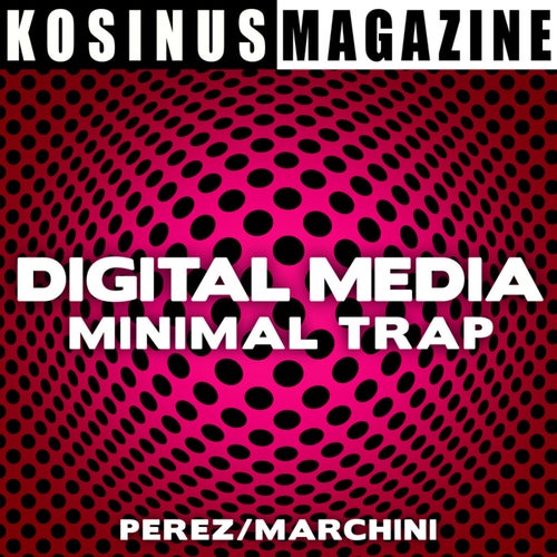 Digital Media - Minimal Trap