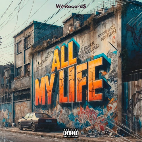 All My Life (feat. Rockness Monsta & Block McCloud)