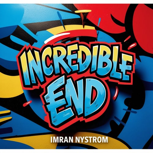 Incredible End