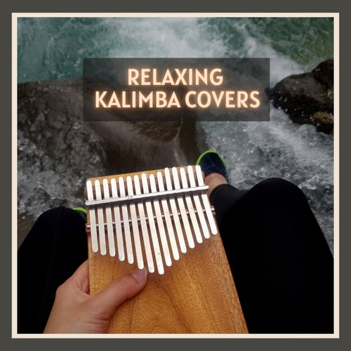 Relaxing Kalimba Covers
