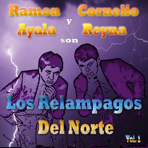 Ramon Ayala Y Cornelio Reyna Son Los Relampagos Del Norte, Vol.1