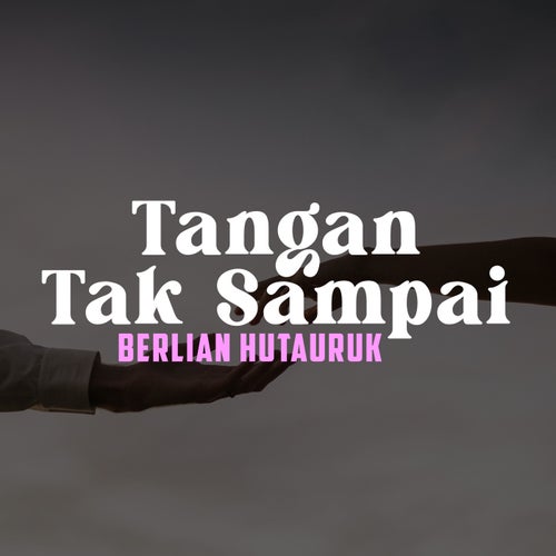 Tangan Tak Sampai (Remastered 2024)