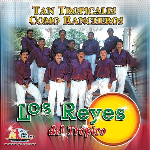 Tan Tropicales Como Rancheros