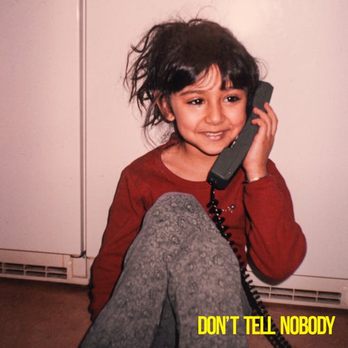 Don't Tell Nobody
