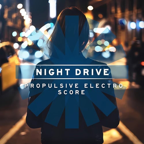 Night Drive - Propulsive Electro Score