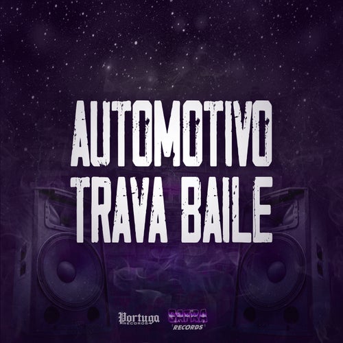 Automotivo Trava Baile