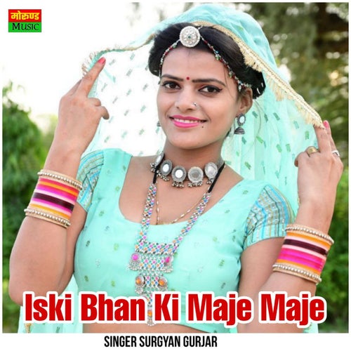 Iski Bhan Ki Maje Maje