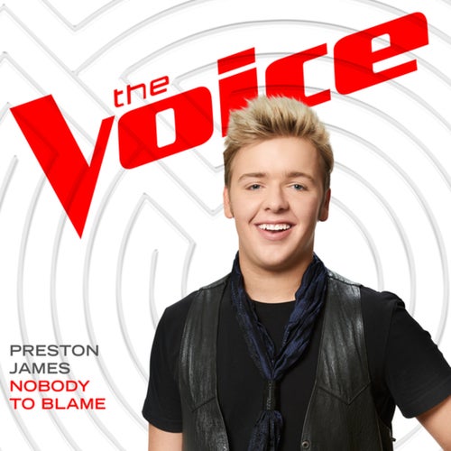 Nobody To Blame (The Voice Performance)