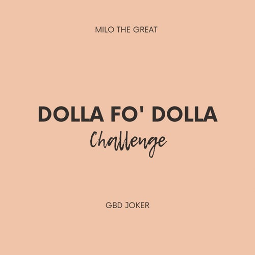 Dolla Fo' Dolla Challenge