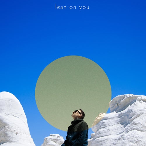 Lean on You