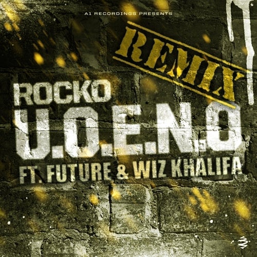 U.O.E.N.O. Remix  (feat. Future & Wiz Khalifa)