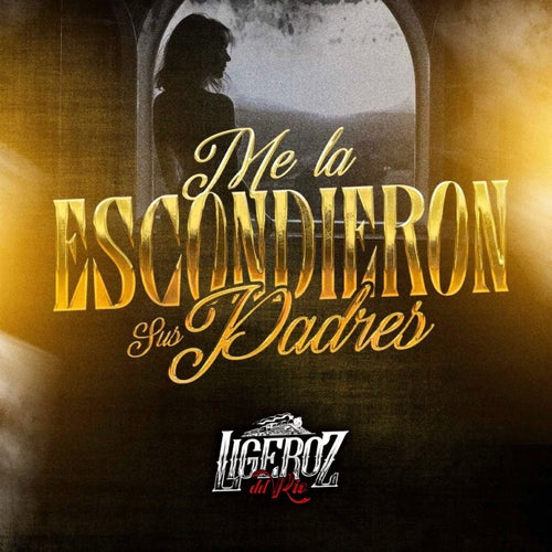Me La Escondieron Sus Padres
