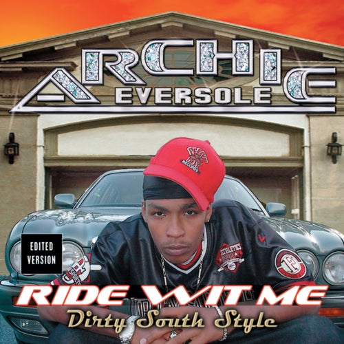 Intro (Archie Eversole/Ride Wit Me Dirty South Style)
