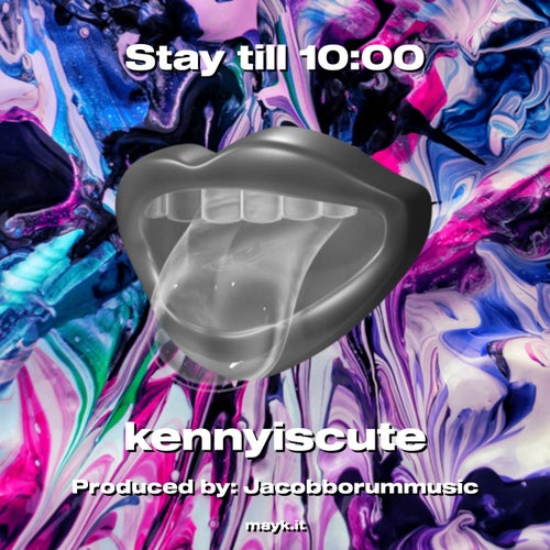 Stay till 10:00