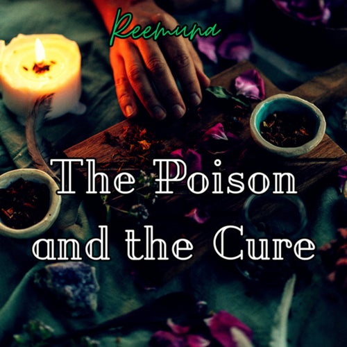The Poison and the Cure