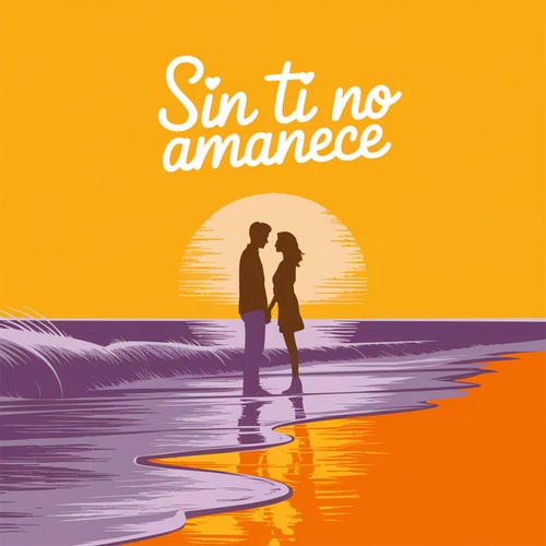 Sin ti no amanece